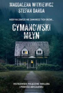 Cymanowski Młyn - Magdalena Witkiewicz. Stefan Darda
